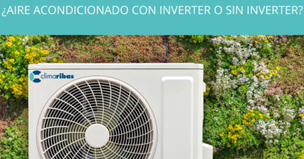 Cómo elegir entre aire acondicionado inverter y no-inverter